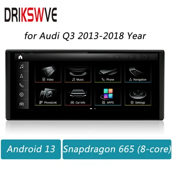 DRIKSWVE Android13 Auto Rádio Stereo Zobrazenie Auto Displej s Snapdragon 665 8 Jadro Multimediálny Prehrávač pre Audi Q3 Roky 2013-2018 Rok